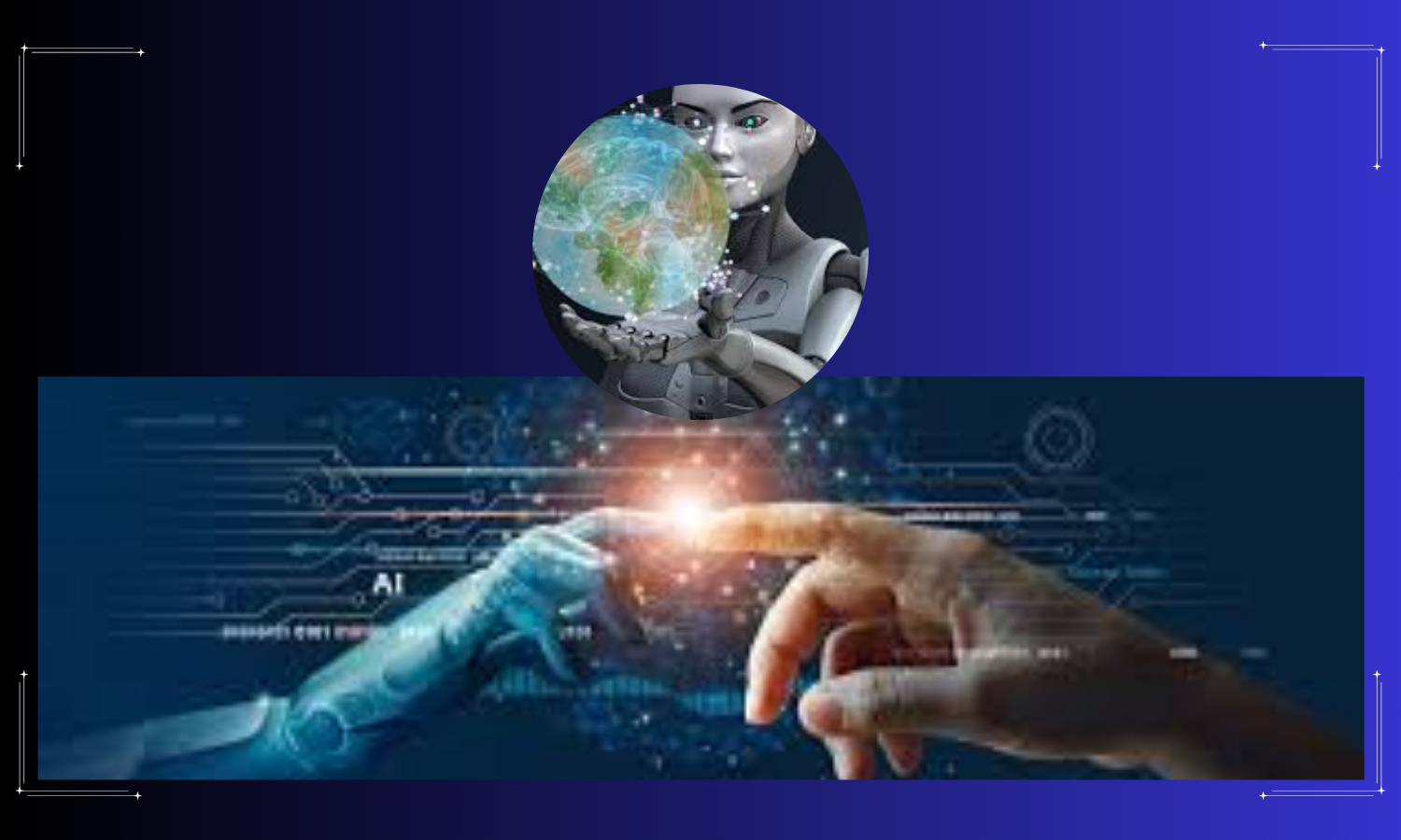 Futuristic AI-themed banner showing a humanoid robot holding a digital Earth above a technology background where a human hand touches a robotic hand, symbolizing artificial intelligence, innovation, and human-AI connection.