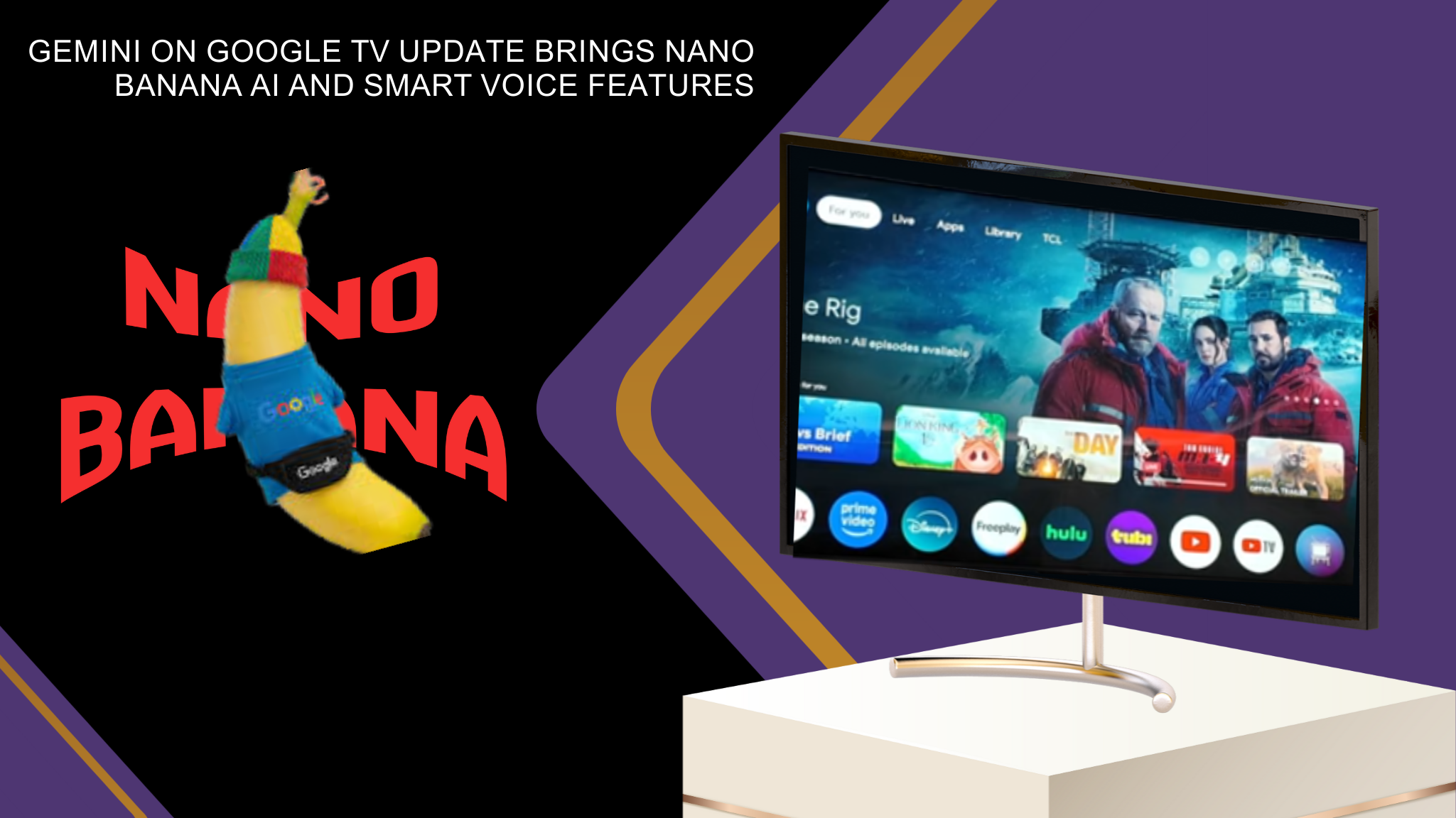 gemini on google tv update brings nano banana ai and smart voice features https://worldstan.com/gemini-on-google-tv-update-brings-nano-banana-ai-and-smart-voice-features/