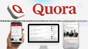 httpsworldstan.comthe evolution of the quora platform in the global knowledge economy