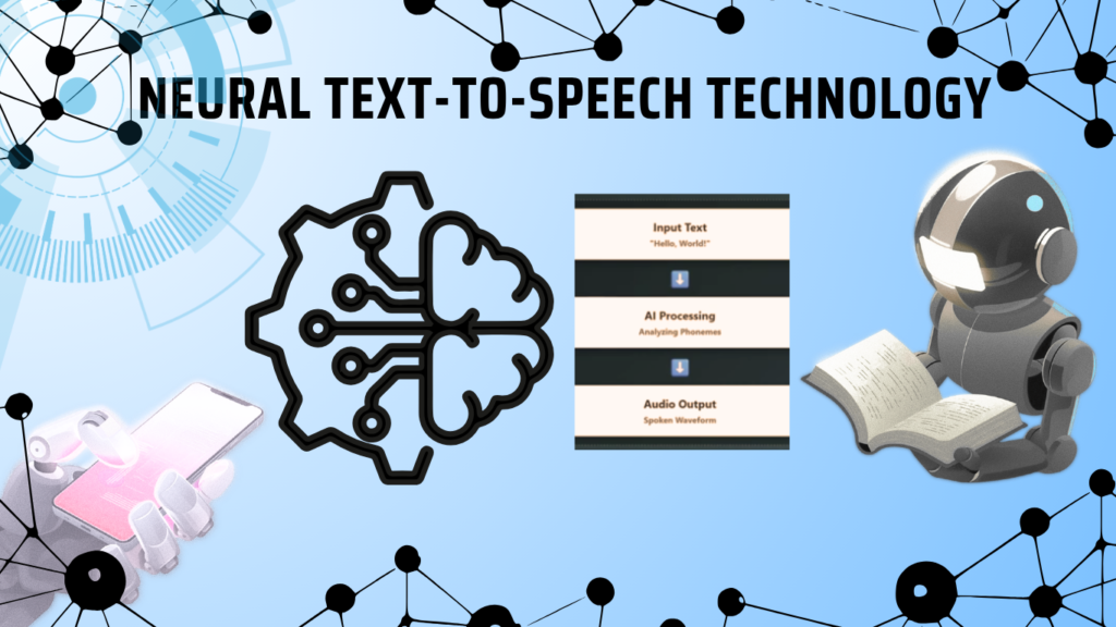 An educational graphic about Neural Text-to-Speech Technology, featuring a central gear-brain icon, a three-step processing flowchart, a robotic hand holding a glowing smartphone on the left, and a small robot reading an open book on the right.